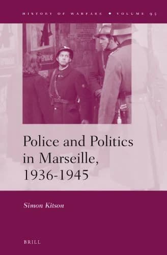 Cover of Police and Politics in Marseille, 1936-1945