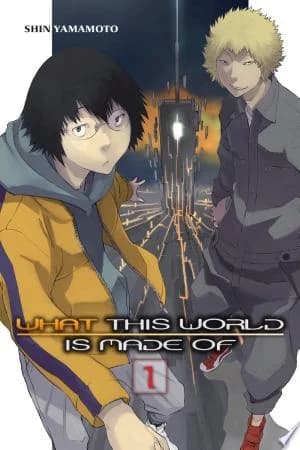 Cover of What This World Is Made Of Volume 1