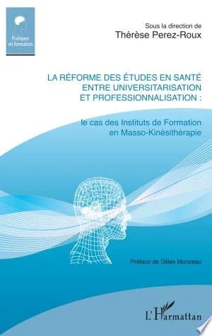 Cover of La réforme des études en santé entre universitarisation et professionnalisation