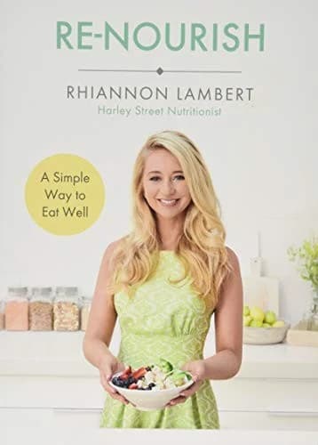Re-Nourish: A Simple Way to Eat Well - Rhiannon Lambert - Book