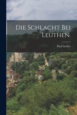 Cover of Die Schlacht bei Leuthen.