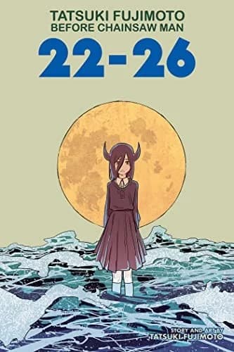 Cover of Tatsuki Fujimoto Before Chainsaw Man: 22-26