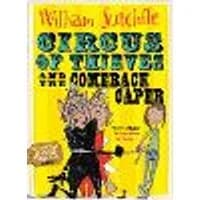 Cover of Circus of Thieves and the Comeback Caper Volume 3