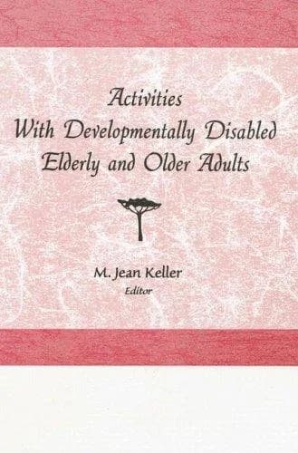 Cover of Activities With Developmentally Disabled Elderly and Older Adults
