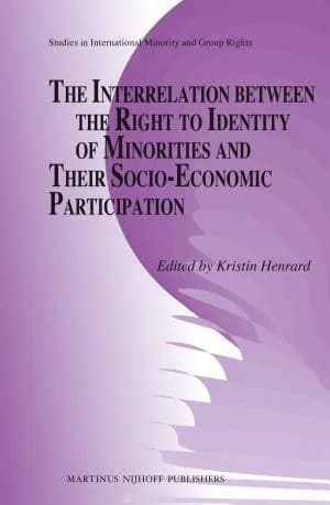 Cover of The Interrelation between the Right to Identity of Minorities and their Socio-economic Participation