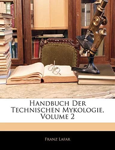 Cover of Handbuch Der Technischen Mykologie; Volume 2