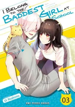 Cover of I Belong to the Baddest Girl at School Volume 03