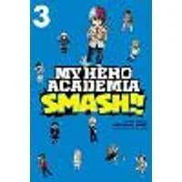 Cover of My Hero Academia: Smash!!, Vol. 3 Volume 3