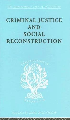 Cover of Criminal Justice and Social Reconstruction