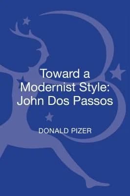 Cover of Toward a Modernist Style: John Dos Passos