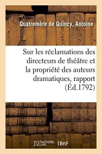 Cover of Sur Les Réclamations Des Directeurs de Théâtre Et La Propriété Des Auteurs Dramatiques, Rapport