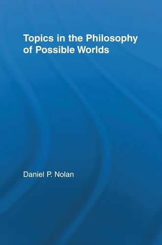 Cover of Topics in the Philosophy of Possible Worlds