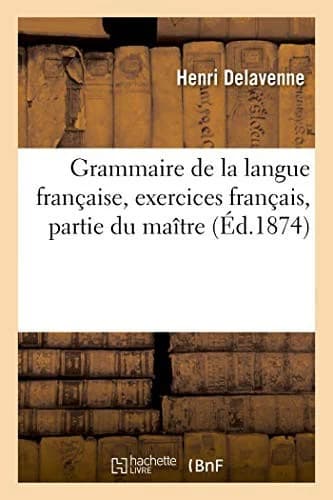 Cover of Grammaire de la Langue Française, Exercices Français, Partie Du Maître