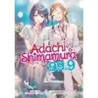 Cover of Adachi and Shimamura (Light Novel) Vol. 99.9
