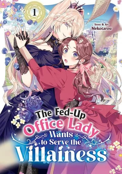 Cover of The Fed-Up Office Lady Wants to Serve the Villainess Volume 2