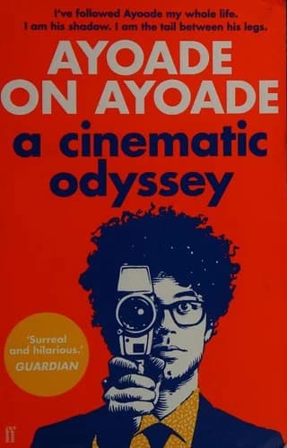 Cover of Ayoade On Ayoade: A Cinematic Odyssey Richard Ayoade Book