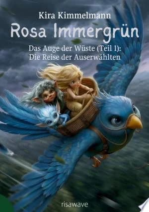 Cover of Rosa Immergrn Das Auge der Wste Teil Die Reise der Auserwhlten
