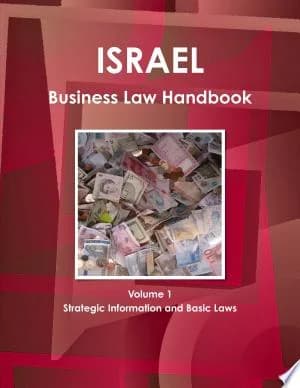 Cover of Israel Business Law Handbook Volume 1 Strategic Information and Basic Laws