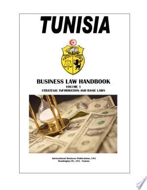 Cover of Tunisia Business Law Handbook Volume 1 Strategic Information and Basic Laws