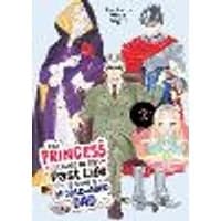 Cover of The Princess I Loved in My Past Life is Now a Middle-Aged Dad Vol. 2