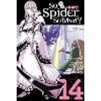 Cover of So I'm a Spider, So What?, Vol. 14 (manga)