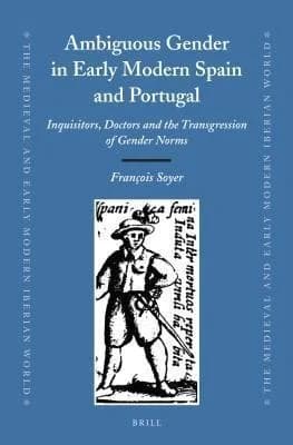 Cover of Ambiguous Gender in Early Modern Spain and Portugal