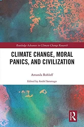 Cover of Climate Change, Moral Panics and Civilization