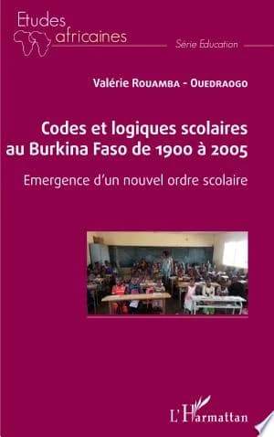 Cover of Codes et logiques scolaires au Burkina Faso de 1900 à 2005