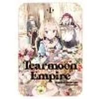 Cover of Tearmoon Empire: Volume 1 (Light Novel)