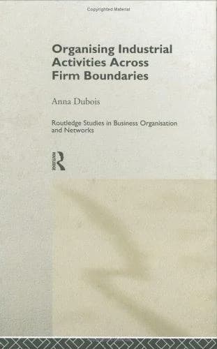 Cover of Organizing Industrial Activities Across Firm Boundaries