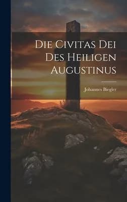Cover of Die Civitas Dei Des Heiligen Augustinus