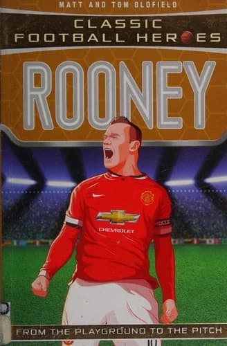 Cover of Rooney (Classic Football Heroes) by Matt & Tom Oldfield - Ages 7–12 - Paperback