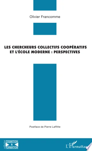 Cover of Les chercheurs collectifs coopératifs et l'école moderne
