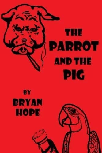 Cover of The Parrot and the Pig