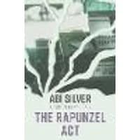Cover of The Rapunzel Act, Volume 4