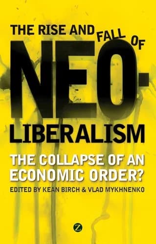 Cover of The Rise and Fall of Neoliberalism