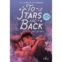 Cover of To the Stars and Back (A Graphic Novel): Volume 2
