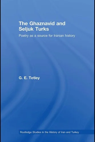 Cover of The Ghaznavid and Seljuk Turks