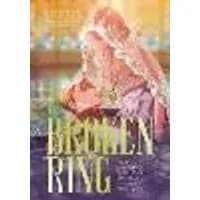 Cover of The Broken Ring: This Marriage Will Fail Anyway, Volume 3