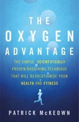 Cover of The Oxygen Advantage: The simple, scientifically proven breathing technique by Patrick McKeown