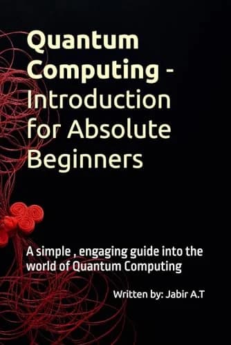 Cover of Quantum Computing - Introduction for Absolute Beginners
