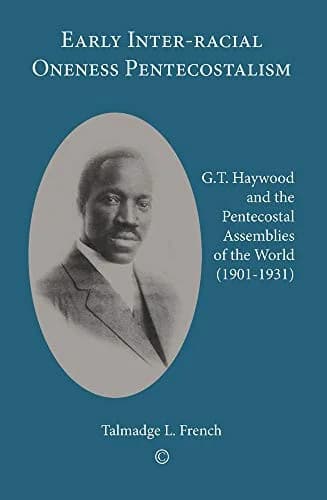 Cover of Early Inter-racial Oneness Pentecostalism
