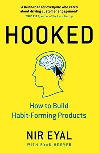 Cover of Hooked: How to Build Habit-Forming Products Nir Eyal Book
