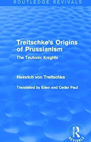 Cover of Treitschke's Origins of Prussianism (Routledge Revivals)
