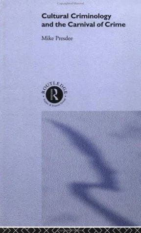 Cover of Cultural Criminology and the Carnival of Crime