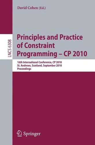 Cover of Principles and Practice of Constraint Programming - CP 2010