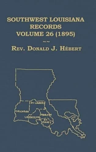 Cover of Southwest Louisiana Records Volume 26 (XXVI) 1848-1855