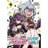 Cover of Gushing over Magical Girls: Volume 9 (Manga)