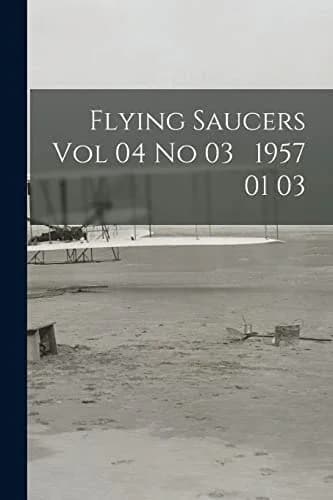 Cover of Flying Saucers Vol 04 No 03 1957 01 03