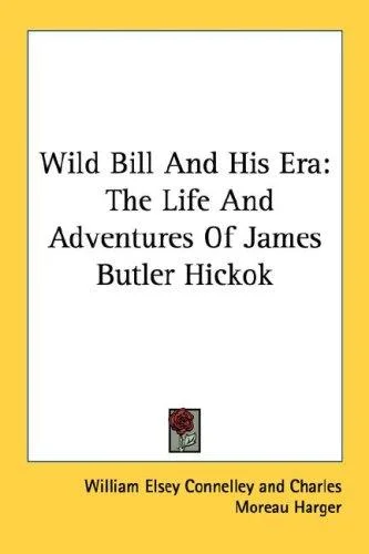 Cover of Wild Bill And His Era